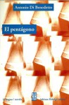 El pentágono: Novela en forma de cuentos - Antonio Di Benedetto