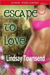 Escape To Love - Lindsay Townsend