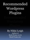 Recommended Wordpress Plugins (Book Promo Series) - Nikki Leigh