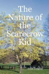 The Nature of the Scarecrow Kid - John Hodgson