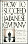 How to Succeed in a Japanese Company: Strategies for Bridging the Business and Culture Gap - Jina Bacarr