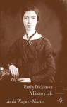 Emily Dickinson: A Literary Life (Literary Lives) - Linda Wagner-Martin