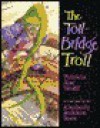 The Toll-Bridge Troll - Patricia Rae Wolff, Kimberly Bulcken Root