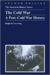 The Cold War: A Post-Cold War History - Ralph B. Levering, Levering, Ralph Levering, Ralph