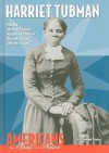 Harriet Tubman: On My Underground Railroad I Never Ran My Train Off the Track - R. Conrad Stein