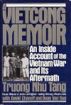 A Vietcong Memoir: An Inside Account of the Vietnam War and Its Aftermath - Troung Nhu Tang, David Chanoff, Doan Van Toai, Nh Tang Trng