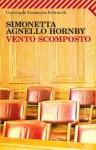 Vento scomposto - Simonetta Agnello Hornby