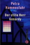 Der Stille Herr Genardy - Petra Hammesfahr