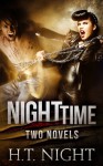 Night Time: Two Novels - H.T. Night