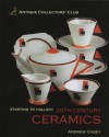 Starting to Collect 20th Century Ceramics - Andrew Casey