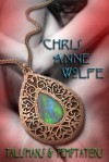 Talismans & Temptations: Aggar and Beyond (Amazons Unite Edition) - Chris Anne Wolfe, Jennifer Dimarco, Skye Montague