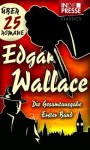 Edgar Wallace - Die Gesamtausgabe (Erster Band: Der Hexer, Der Grüne Bogenschütze, Der Mann mit der Froschmaske u.v.m.) - Daniel Reich, Edgar Wallace