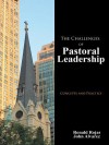 The Challenges of Pastoral Leadership: Concepts and Practice - Ronald Rojas, John Alvarez