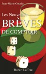 Les nouvelles brèves de comptoir - T1 (French Edition) - Jean-Marie Gourio