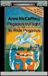 Pegasus in Flight and to Ride Pegasus - Anne McCaffrey, Adrienne Barbeau