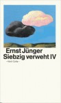 Siebzig Verweht IV - Ernst Jünger