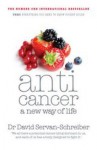 Anticancer: A New Way of Life - David Servan-Schreiber