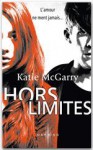 Hors limites - Katie McGarry, Isabel Wolff-Perry