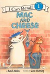 Mac and Cheese (I Can Read Level 1) - Sarah Weeks, Jane Manning