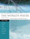 The World's Water 2006-2007: The Biennial Report on Freshwater Resources - Peter H. Gleick, Heather Cooley, Gary H. Wolff, Meena Palaniappan