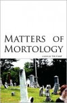 Matters of Mortology - T.M. Camp