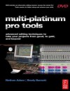 Multi Platinum Pro Tools: Advanced Editing, Pocketing and Autotuning Techniques [With CDROM] - Nathan Adam, Brady Barnett