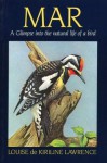 Mar: A Glimpse Into the Natural Life of a Bird - Louise de Kiriline Lawrence