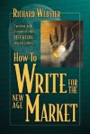 How to Write for the New Age Market - Richard Webster