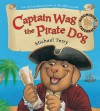 Captain Wag the Pirate Dog - Michael Terry