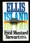 Ellis Island - Fred Mustard Stewart
