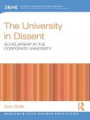 University in Dissent, The: Scholarship in the Corporate University - Gary Rolfe