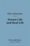 Dream Life and Real Life (Barnes & Noble Digital Library) - Olive Schreiner