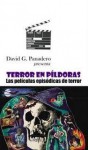 Terror en píldoras. Las películas episódicas de terror - David G. Panadero