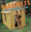 Pads for Pets: Fabulous Projects for Your Furry, Feathered, and Phibious Friends - Elizabeth Quinn, Frankie Frankeny, P.A.W.S, Pets Are Wonderful Support (P.A.W.S.)