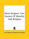 Henri Bergson: Two Sources of Morality and Religion - Irwin Edman