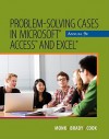 Problem Solving Cases in Microsoft Access and Excel - Ellen F. Monk, Joseph Brady, Gerard S. Cook