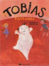 Tobias Fantasma - Manuela Bacelar