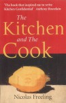 The Kitchen and the Cook - Nicolas Freeling