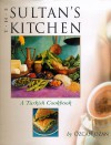 The Sultan's Kitchen: A Turkish Cookbook - Özcan Ozan