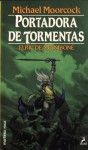 Elric de Melniboné: Portadora de tormentas (Colección Fantasy #31; Saga de Elric, #6) - Michael Moorcock