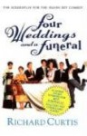 Four Weddings and a Funeral: The Screenplay for the Smash Hit Comedy - Richard Curtis