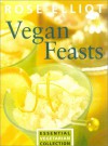 Vegan Feasts - Rose Elliot