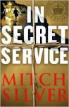 In Secret Service - Mitch Silver