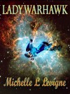 Lady Warhawk - Michelle L. Levigne