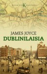 Dublinilaisia - James Joyce, Heikki Salojärvi