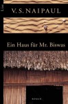 Ein Haus für Mr. Biswas - V.S. Naipaul, Sabine Roth