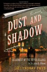 Dust and Shadow - Lyndsay Faye