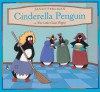 Cinderella Penguin, or, The Little Glass Flipper (School) - Janet Perlman