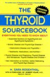 The Thyroid Sourcebook: Everything You Need to Know - M. Sara Rosenthal