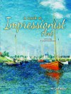 A Look at Impressionist Art (Pierre Auguste Renoir, Monet, Degas, Manet) - J. Jean Robertson